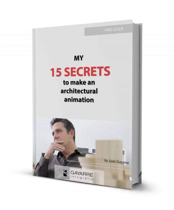 Free ebook with My 15 secrets to make an architectural animation